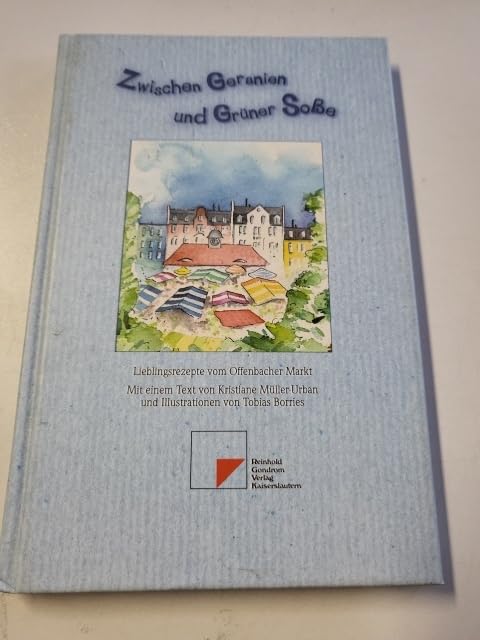 Zwischen Geranien und Grüner Sosse (Offenbacher Ausgabe) Books