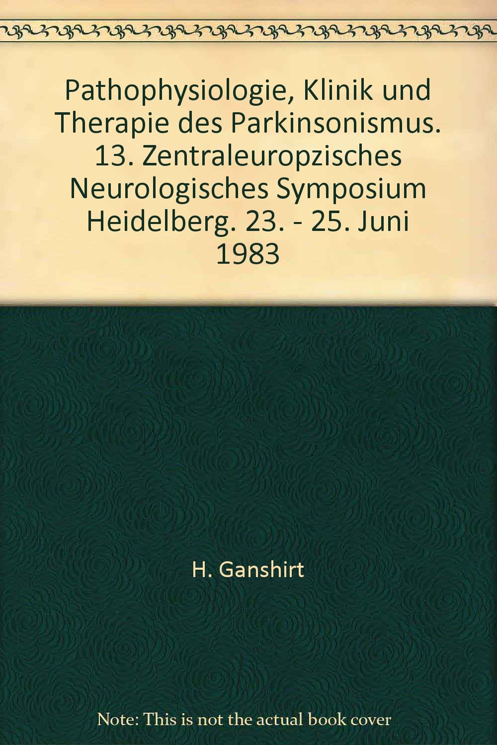 Pathophysiologie, Klinik und Therapie des Parkinsonismus. 13. Zentraleuropzisches Neurologisches Sym Books