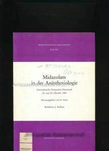 Midazolam in der Anästhesiologie : internat. Symposium, Darmstadt, 28. u. 29. Okt. 1983. Books