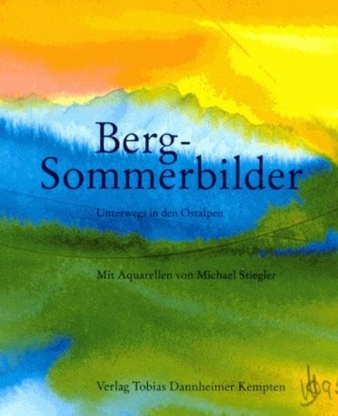 Berg-Sommerbilder: Unterwegs in den Ostalpen Leisure, Home & Garden
