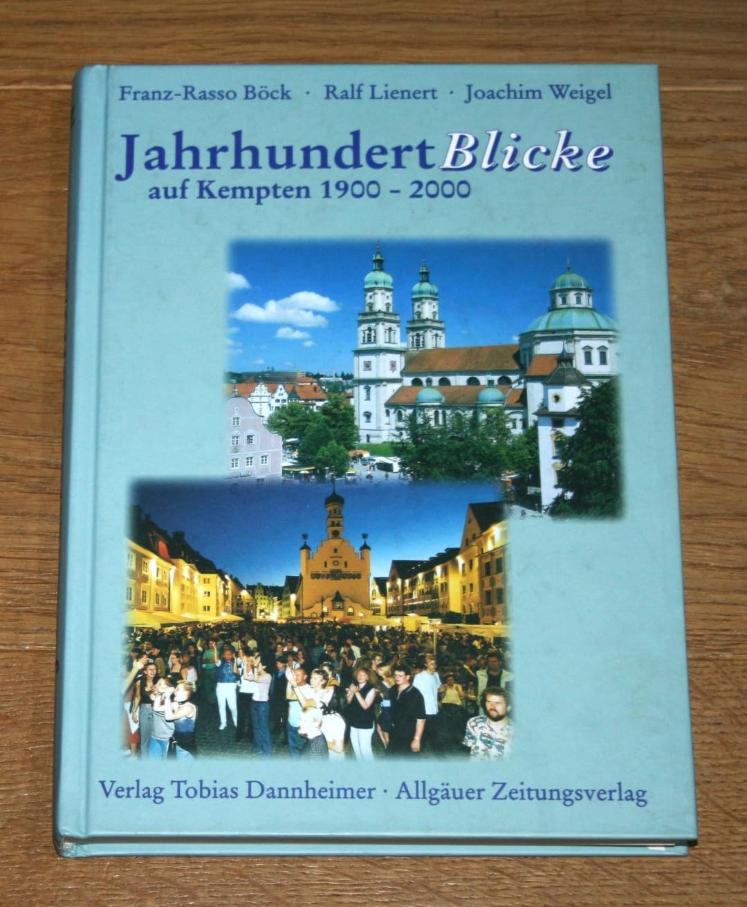 JahrhundertBlicke auf Kempten 1900-2000 Politics & History