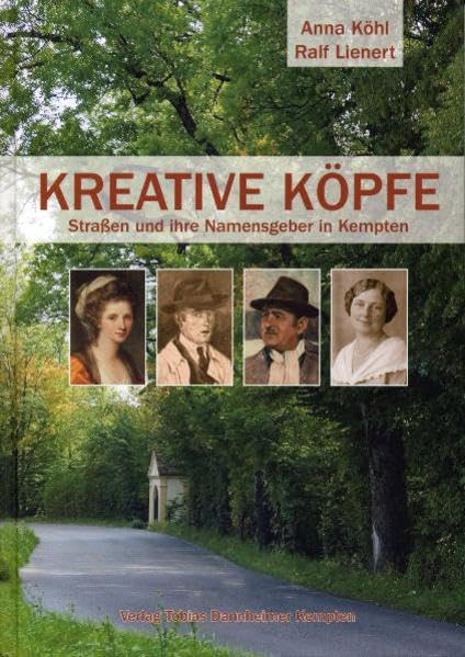 Kreative Köpfe: Straßen und ihre Namensgeber in Kempten Politics & History