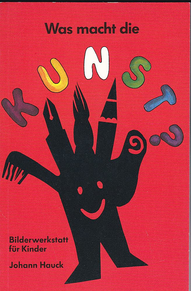 Was macht die Kunst? Bilderwerkstatt für kinder Children's books