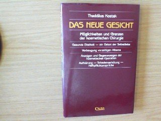 Das neue Gesicht. Möglichkeiten und Grenzen der kosmetischen Chirurgie Medicine
