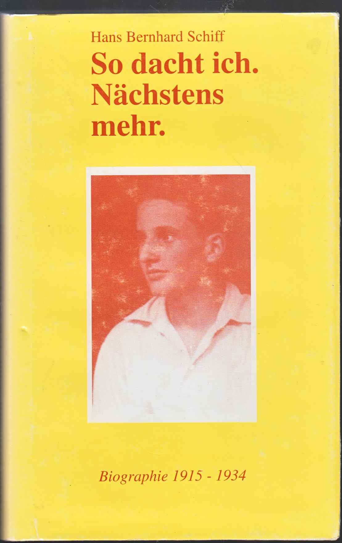 So dacht ich. Nächstens mehr. Biographie 1915-1934 Books