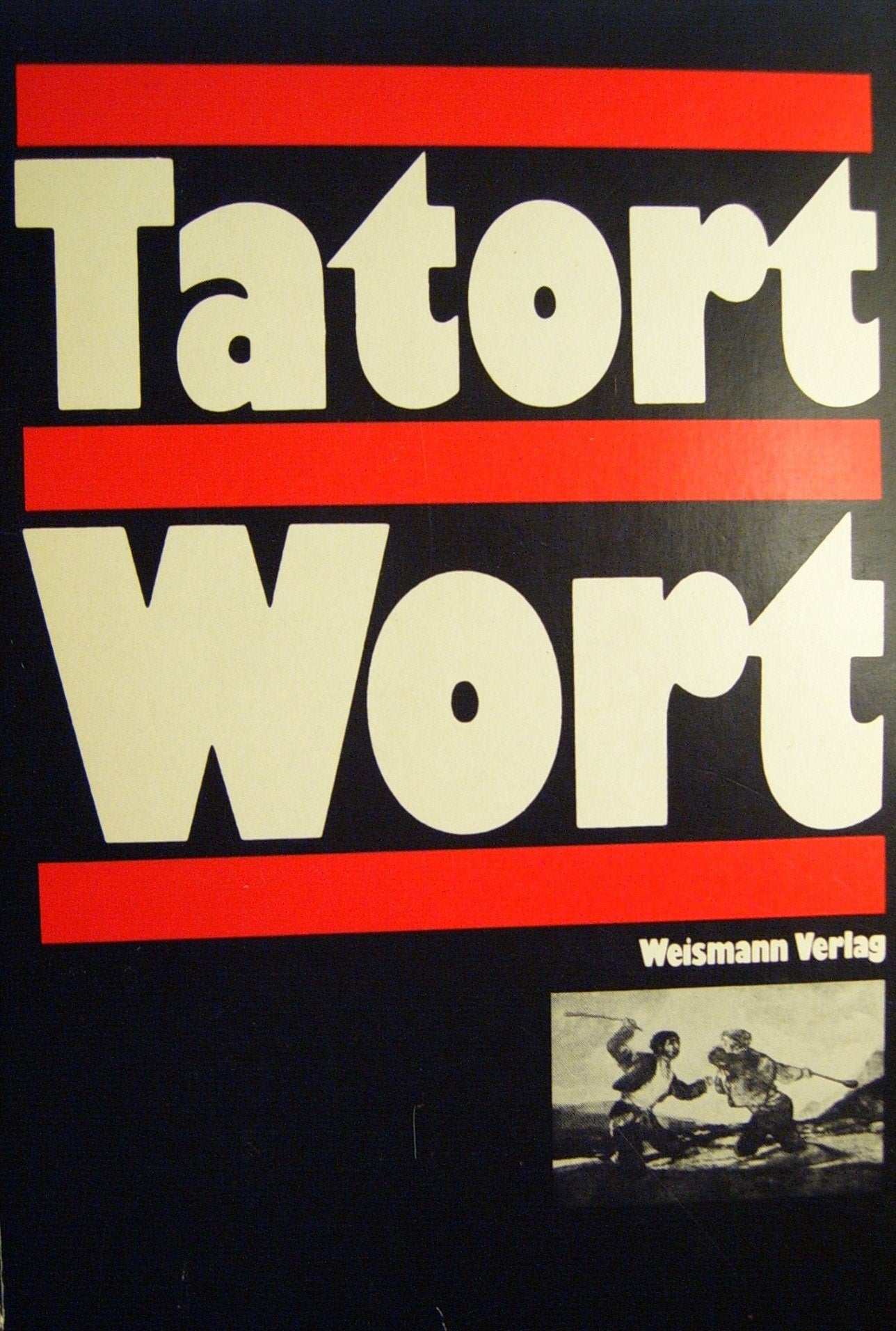 Tatort: Wort. Ein Lesebuch zum täglichen Wortbetrug Books