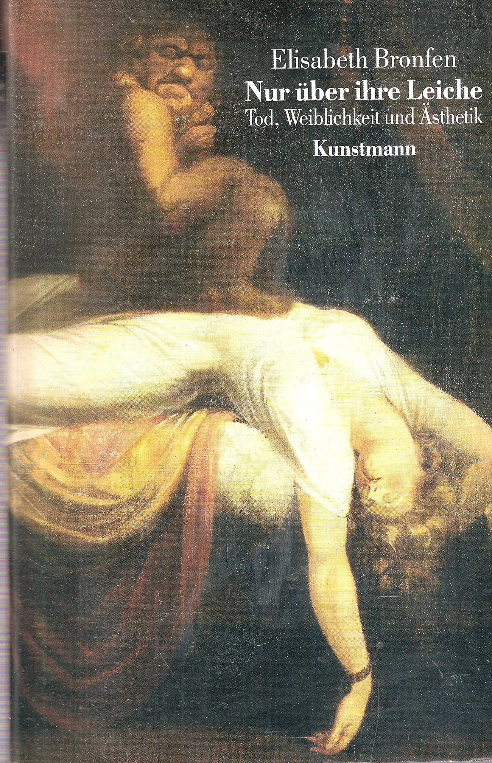 Nur über ihre Leiche. Tod, Weiblichkeit und Ästhetik Psychology