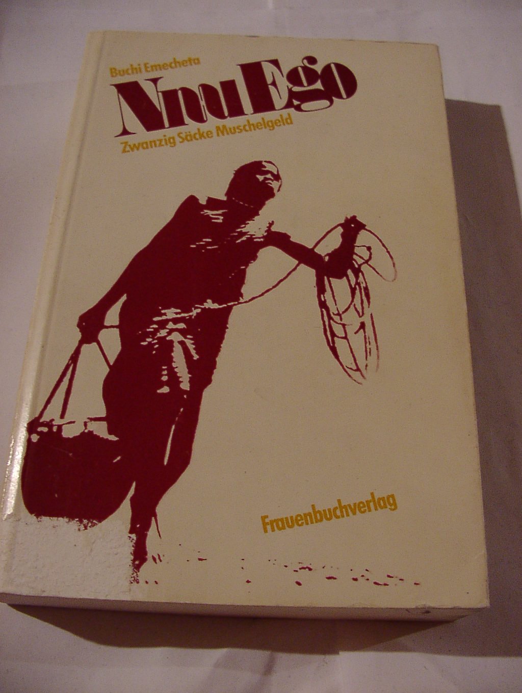 Nnu Ego - Zwanzig Säcke Muschelgeld. Eine Mutter in Afrika Books