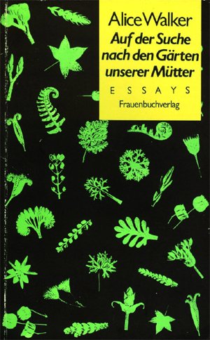 Auf der Suche nach den Gärten unserer Mütter. Essays Social Sciences