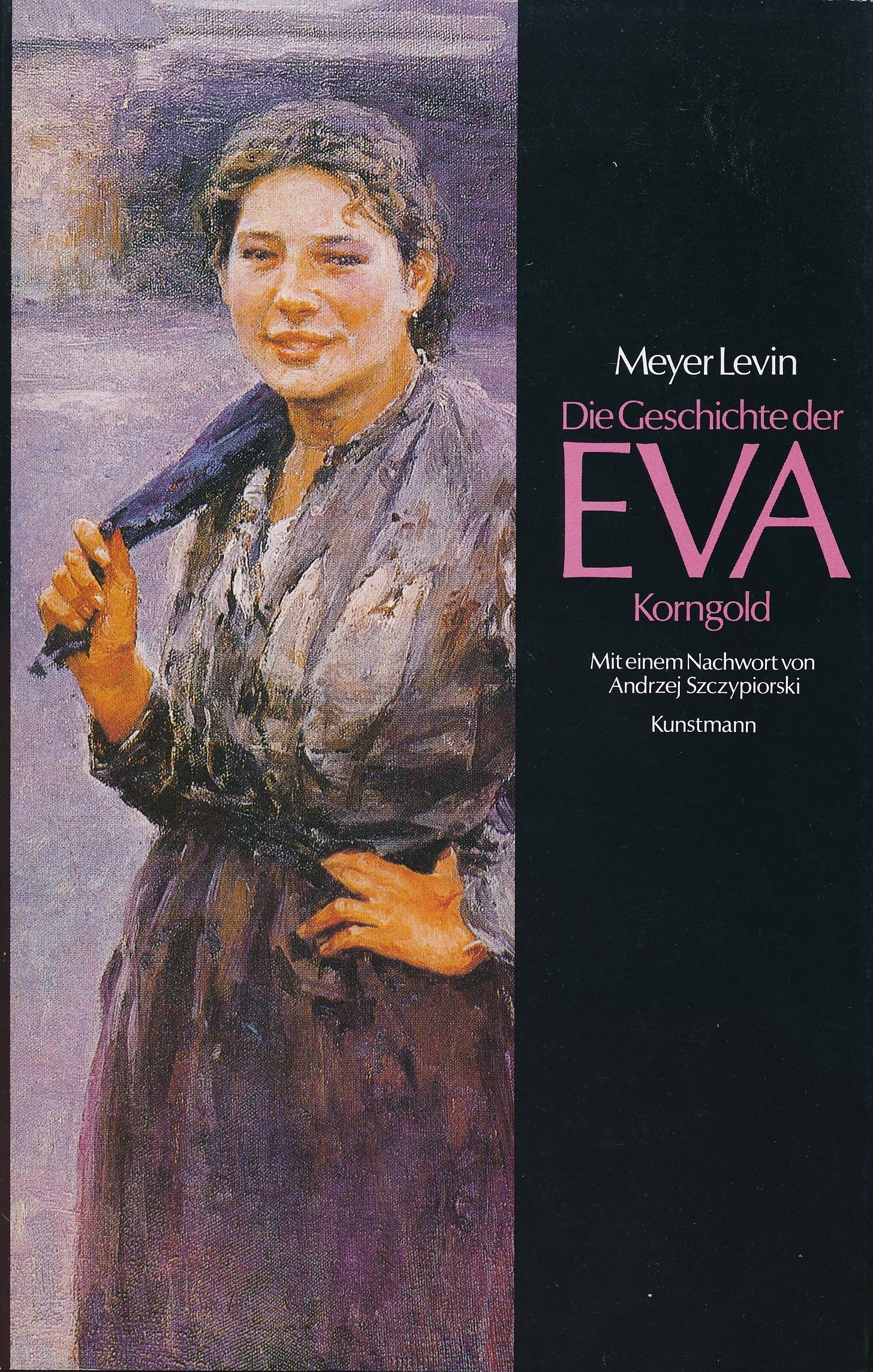 Die Geschichte der Eva Korngold: Nach Aufzeichnungen von Ida Löw Politics & History