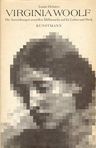 Virginia Woolf. Die Auswirkungen sexuellen Missbrauchs auf ihr Leben und Werk Art & Literature Books