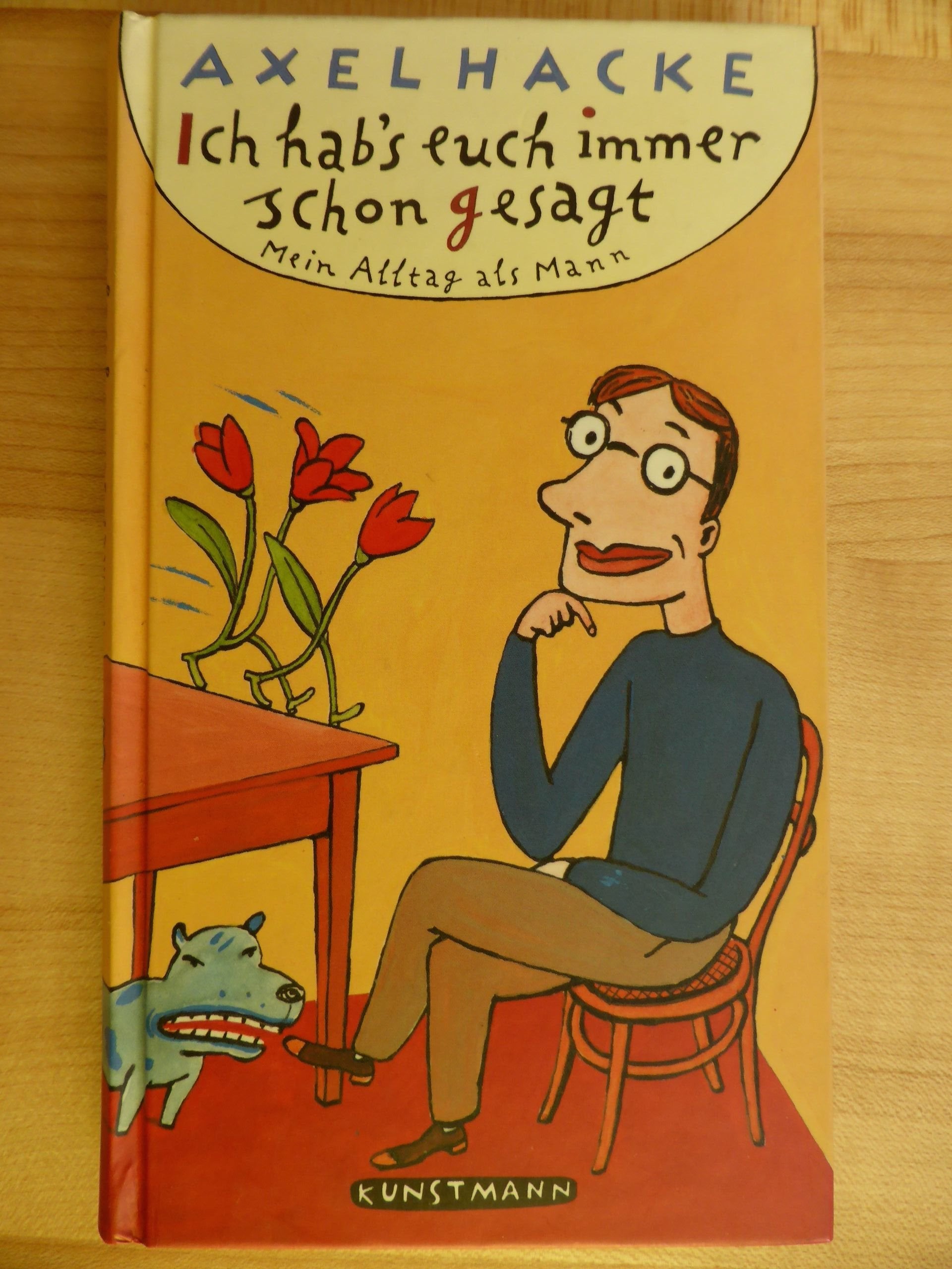 Ich hab's euch immer schon gesagt: Mein Alltag als Mann Fiction