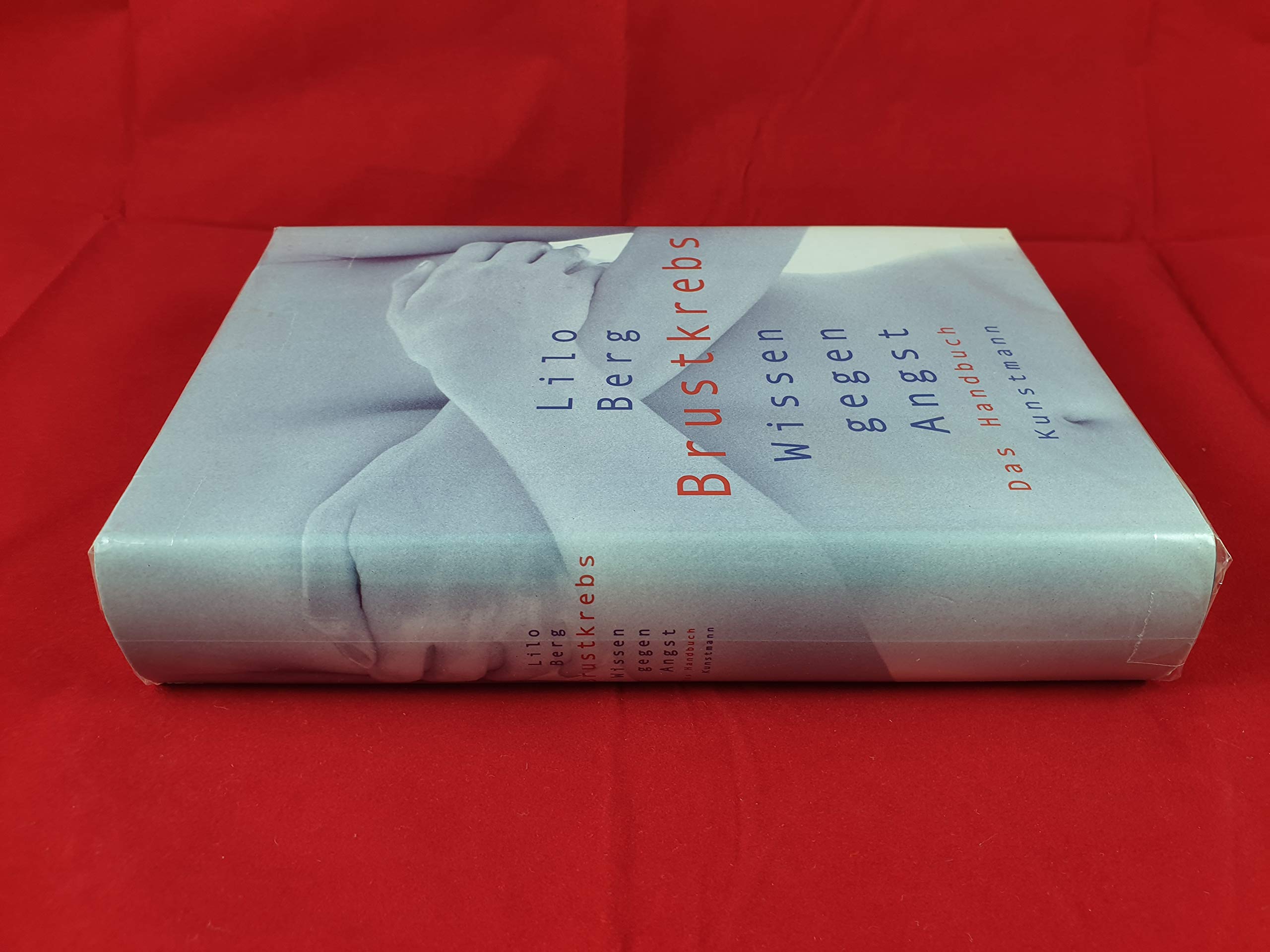 Brustkrebs: Wissen gegen Angst: Ein Handbuch: Das Handbuch Medicine