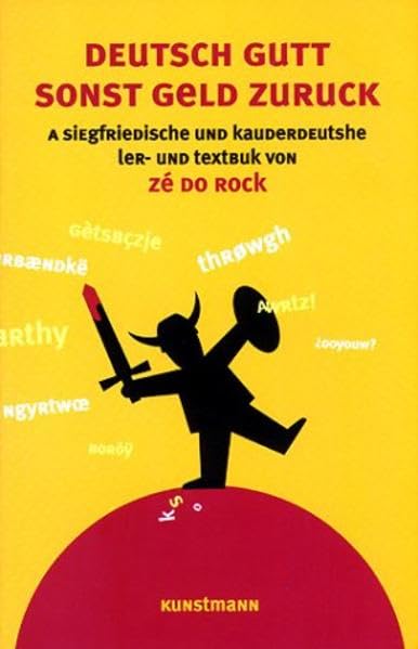 Deutsch gutt - sonst Geld zuruck. A siegfriedische und kauderdeutshe ler- und textbuk. Books