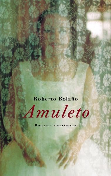 Amuleto: Roman: Roman. Aus d. Span. v. Heinrich von Berenberg Contemporary literature Books
