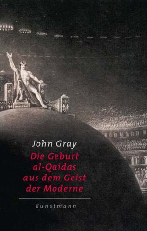 Die Geburt Al-Qaidas aus dem Geist der Moderne Politics & History