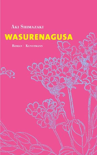 Wasurenagusa: Roman Fiction