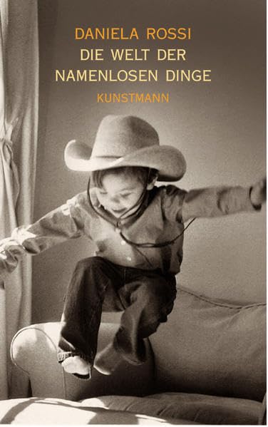 Die Welt der namenlosen Dinge Essays & Short Stories