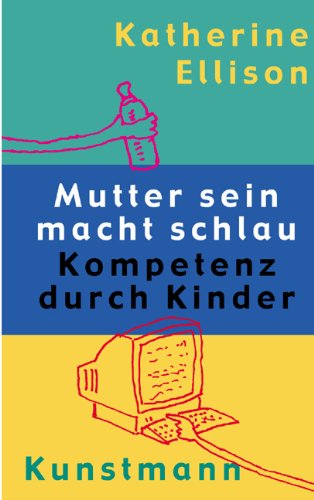 Product Image: Mutter sein macht schlau. Kompetenz durch Kinder