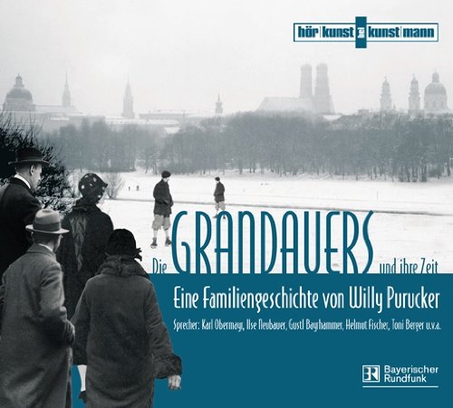Die Grandauers und ihre Zeit Historical Fiction