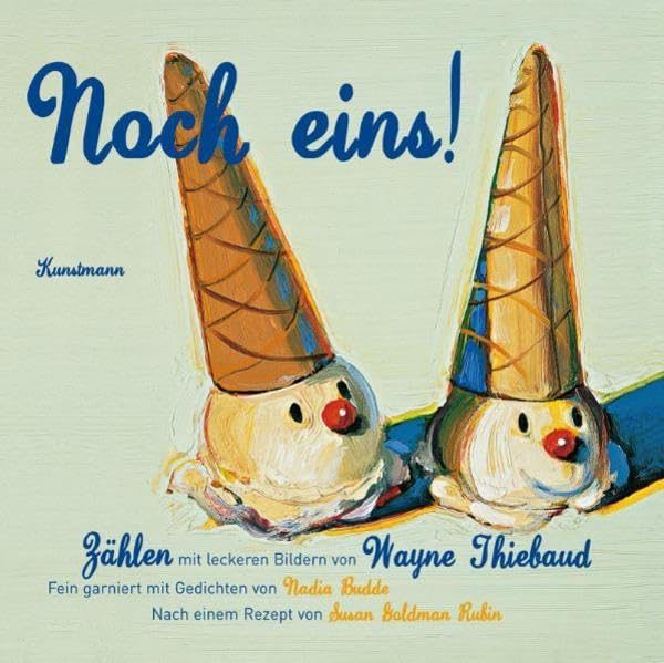 Noch eins!: Zählen mit leckeren Bildern von Wayne Thiebaud, fein garniert mit Gedichten von Nadia Budde Leisure, Home & Garden
