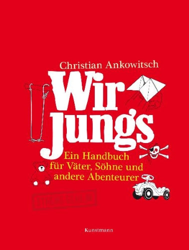 Wir Jungs: Ein Handbuch für Väter, Söhne und andere Abenteurer Lifestyle