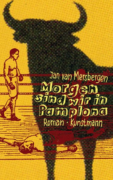 Morgen sind wir in Pamplona: Roman Contemporary literature