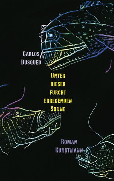 Unter dieser furchterregenden Sonne: Roman Contemporary literature