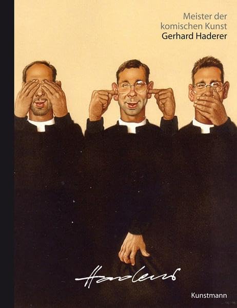 Meister der komischen Kunst: Gerhard Haderer Humour & Satire
