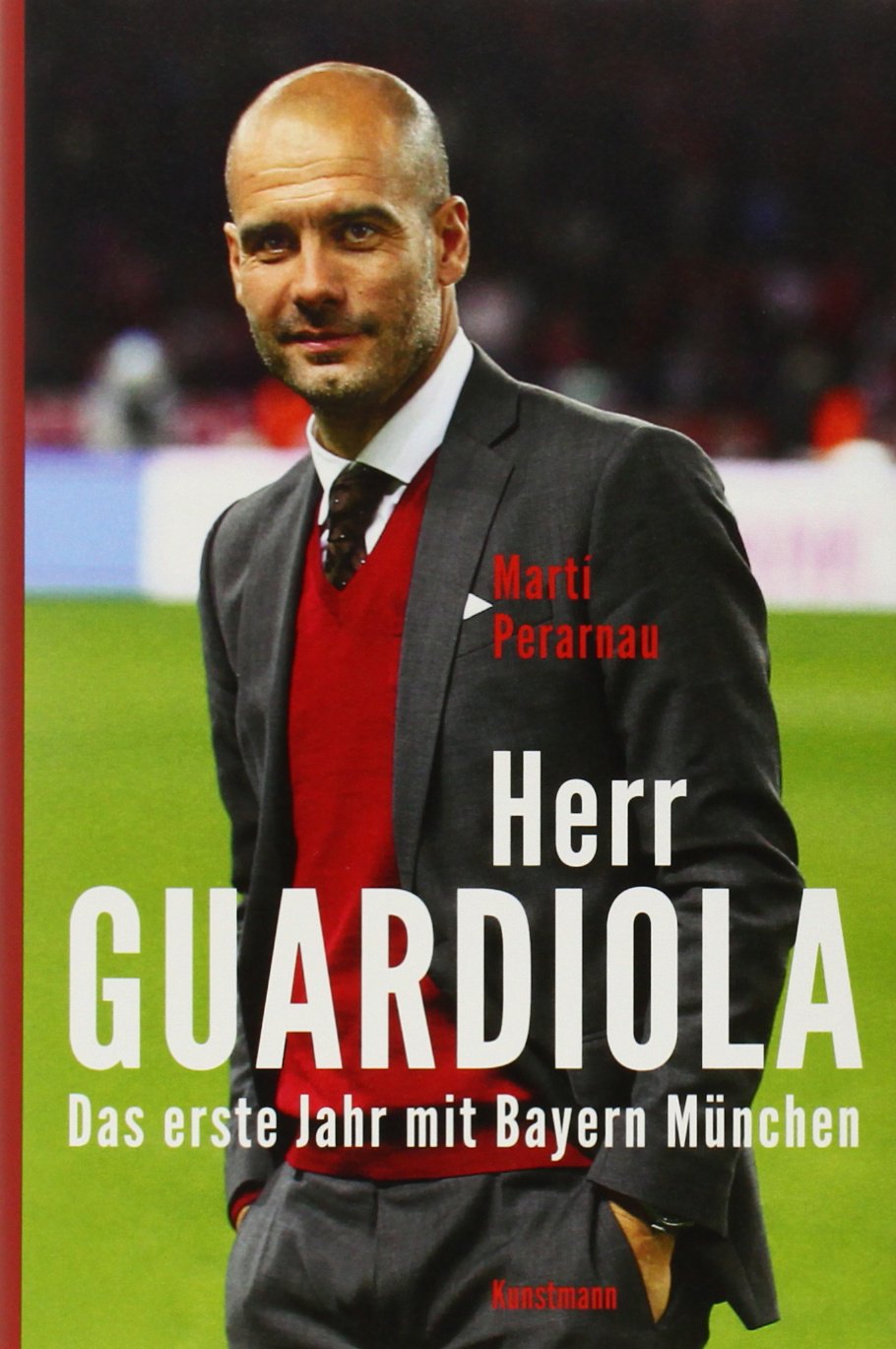 Herr Guardiola: Das erste Jahr mit Bayern München Politics & Society