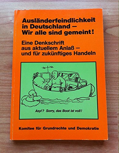 Ausländerfeindlichkeit in Deutschland - Wir alle sind gemeint!: Eine Denkschrift aus aktuellem Anlass - und für zukünftiges Handeln Books