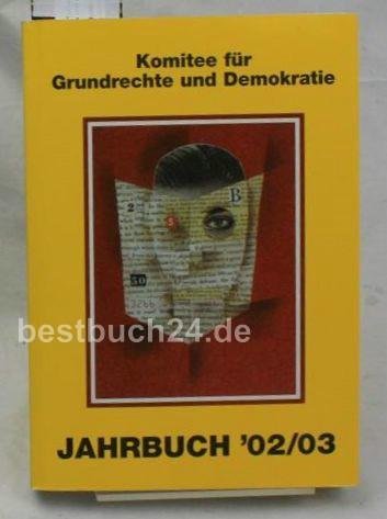 Jahrbücher des Komitees für Grundrechte und Demokratie / Jahrbuch 2002/2003: Medien, Menschenrechte und Demokratie Law