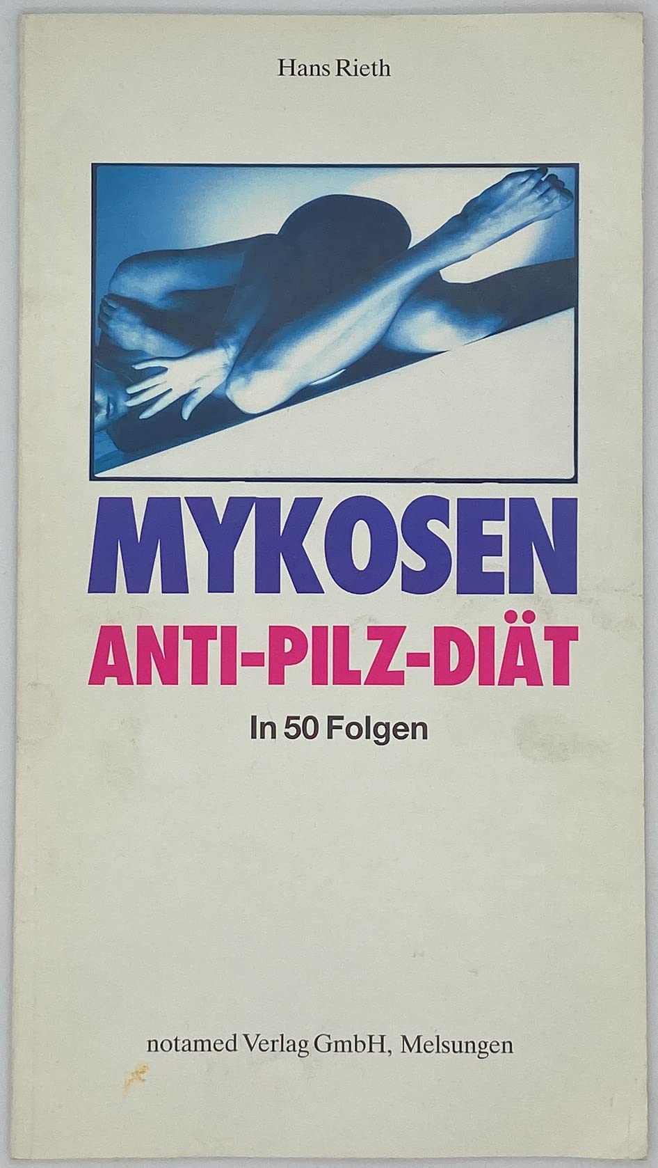 Mykosen - Anti-Pilz-Diät in 50 Folgen Books