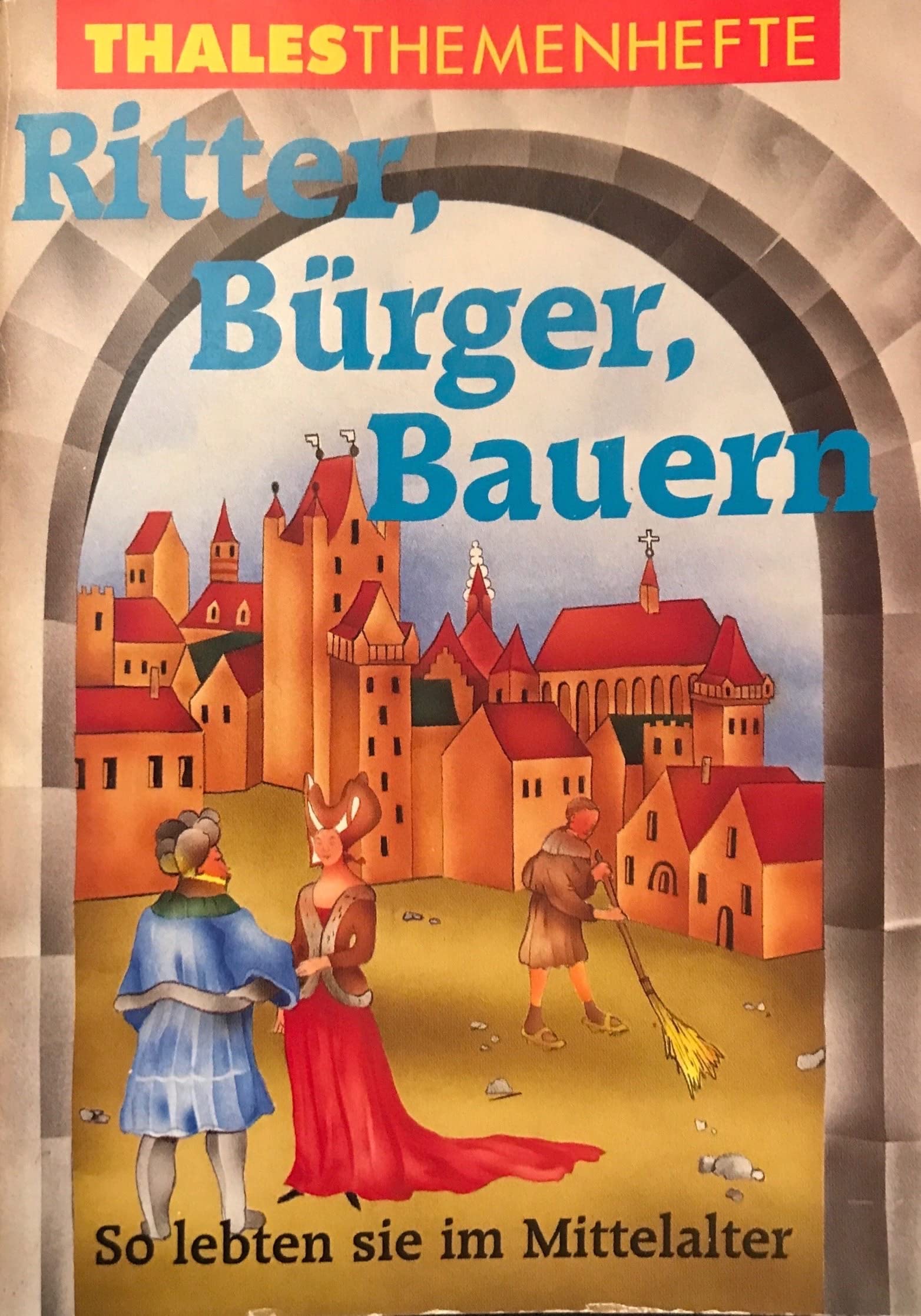 Ritter, Bürger, Bauern: So lebten sie im Mittelalter Books
