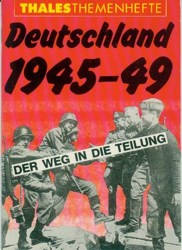 Deutschland 1945-49: Der Weg in die Teilung Politics & History