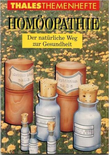 Homöopathie: Der natürliche Weg zur Gesundheit Medicine