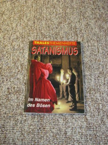 SATANISMUS. Thales Themenheft Nr. 99 Books