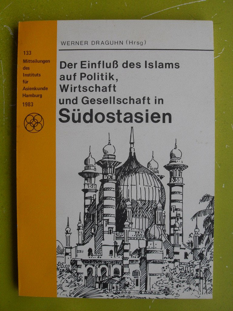Der Einfluss des Islams auf Politik, Wirtschaft und Gesellschaft in Südostasien Books