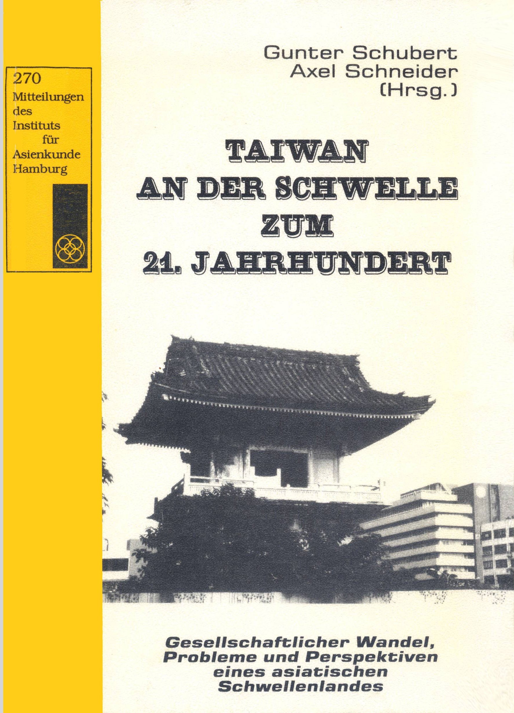 Taiwan an der Schwelle zum 21. Jahrhundert: Gesellschaftlicher Wandel, Probleme und Perspektiven eines asiatischen Schwellenlandes Politics & History