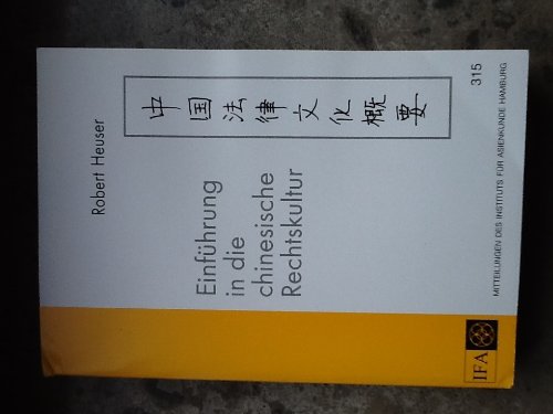 Einführung in die chinesische Rechtskultur (Mitteilungen des Instituts für Asienkunde Hamburg) Books
