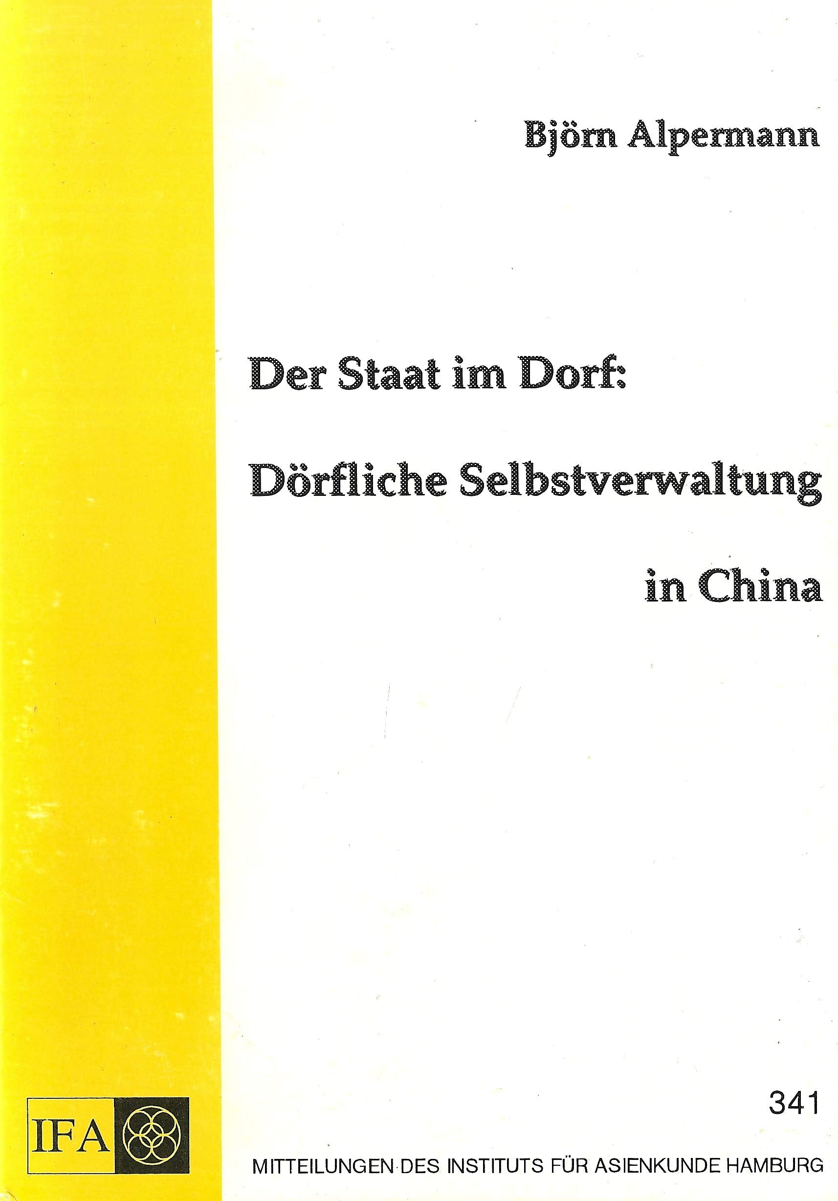 Der Staat im Dorf: Dörfliche Selbstverwaltung in China Law