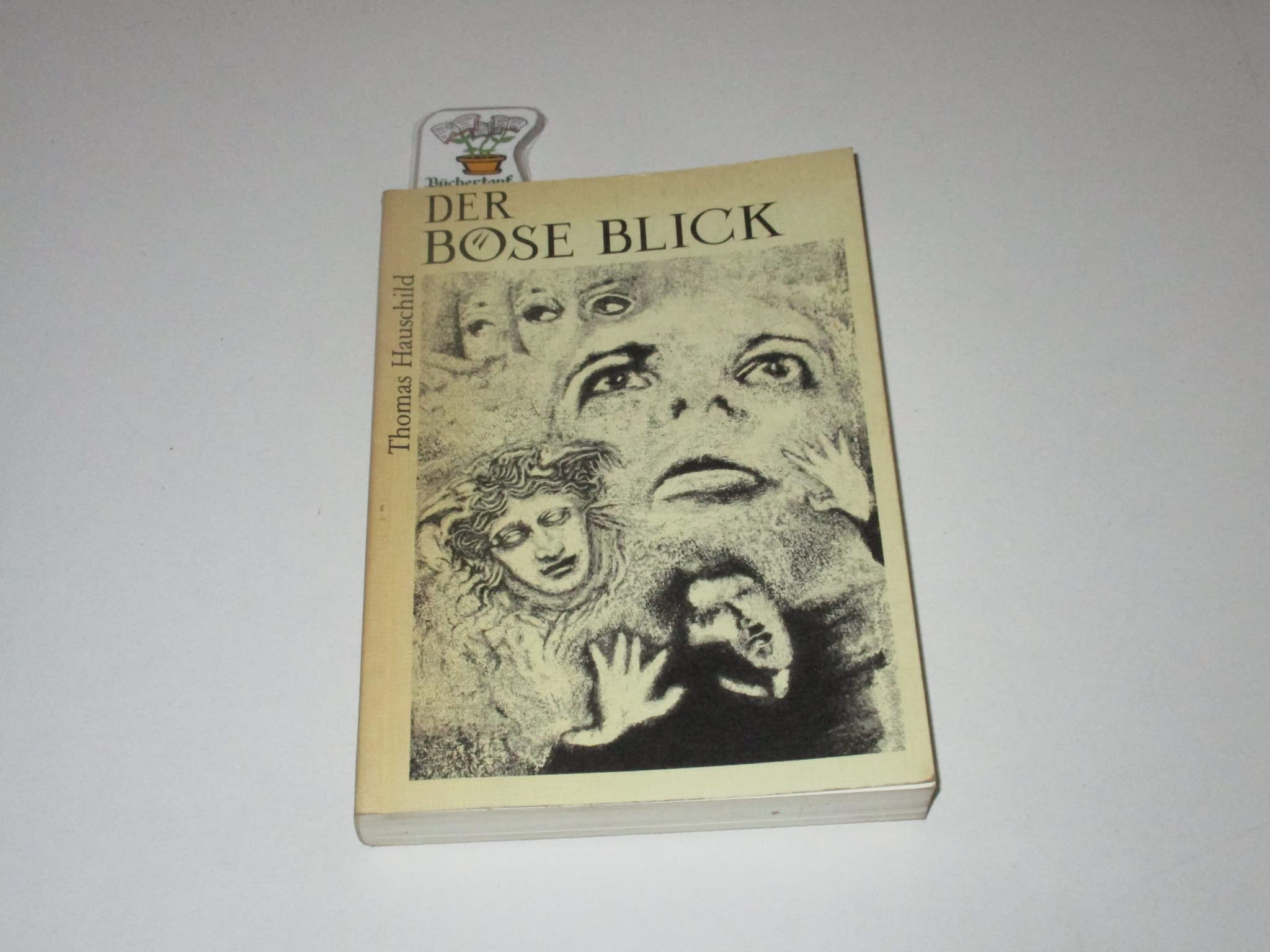 Der böse Blick. Ideengeschichtliche und sozialpsychologische Untersuchung. Books