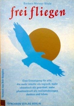 Frei Fliegen. Eine Ermutigung für alle, die mehr intuitiv als logisch, mehr chaotisch als geordnet, mehr phantasievoll als realitätsbezogen denken und leben Film, Art & Culture
