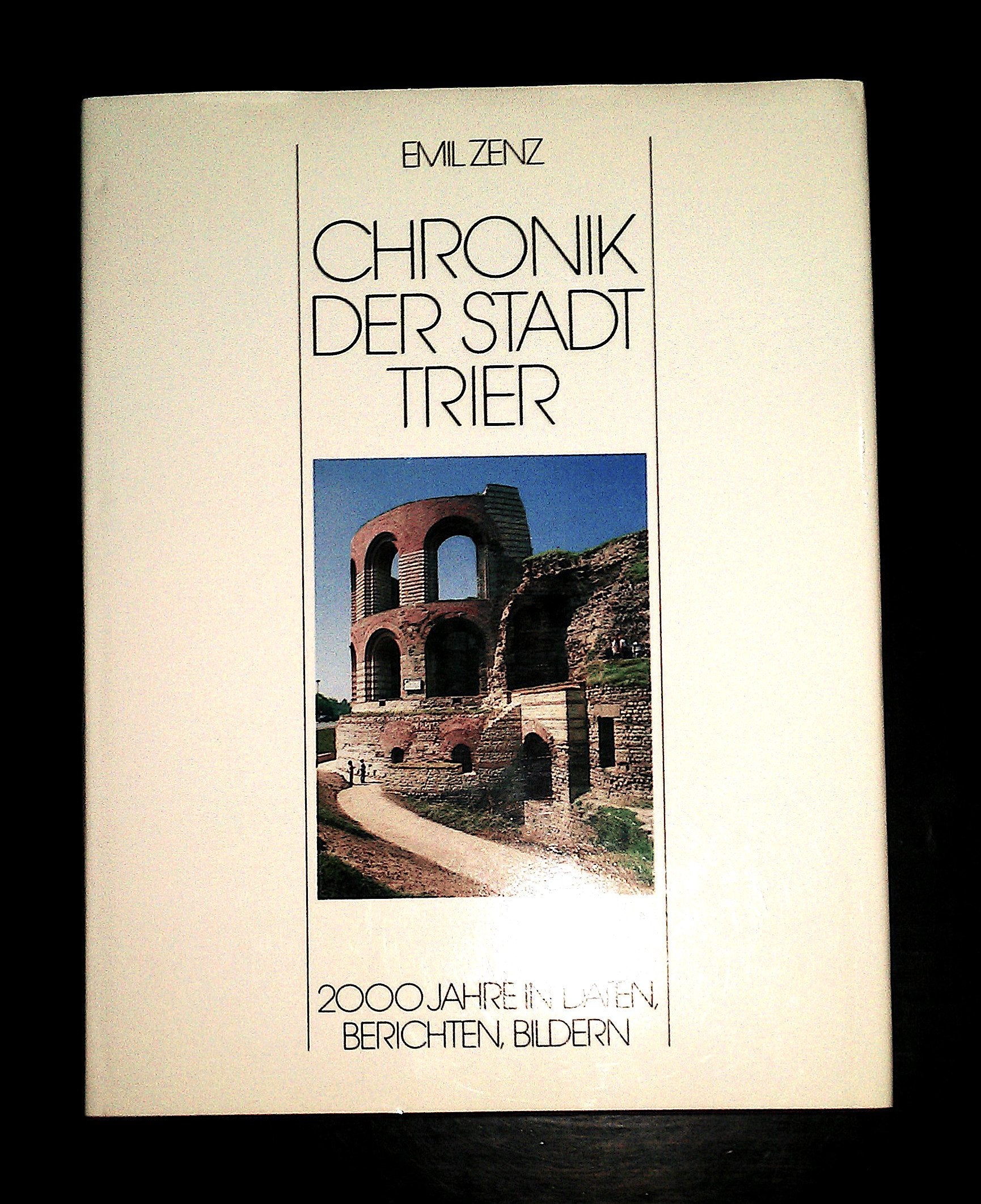 Chronik der Stadt Trier. 2000 Jahre in Daten, Berichten, Bildern Books