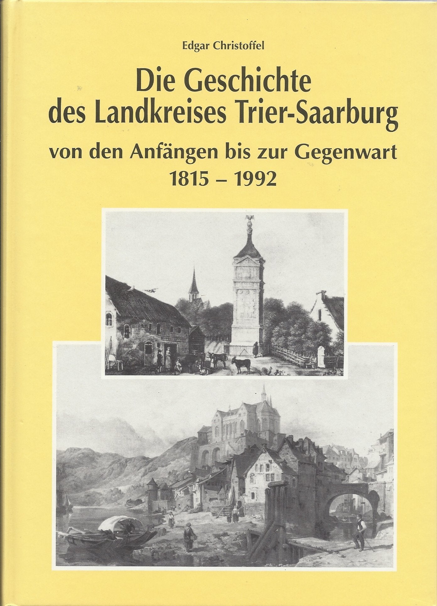Die Geschichte des Landkreises Trier-Saarburg von den Anfängen bis zur Gegenwart 1815-1992 Books
