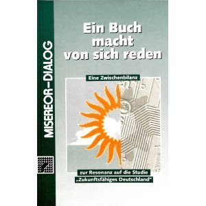 Ein Buch macht von sich reden. Eine Zwischenbilanz zur Resonanz auf die Studie "Zukunftsfähiges Deutschland" Books