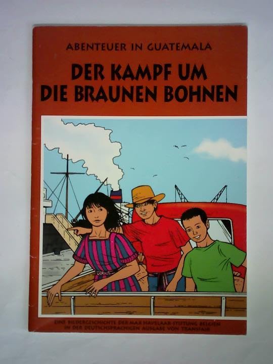 Der Kampf um die braunen Bohnen: Abenteuer in Guatemala Novels & Short Stories