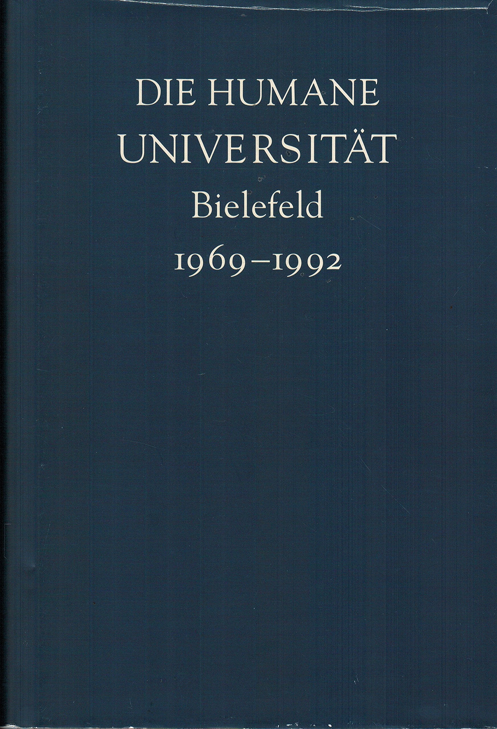 Product Image: Die humane Universität. Bielefeld. 1969-1992