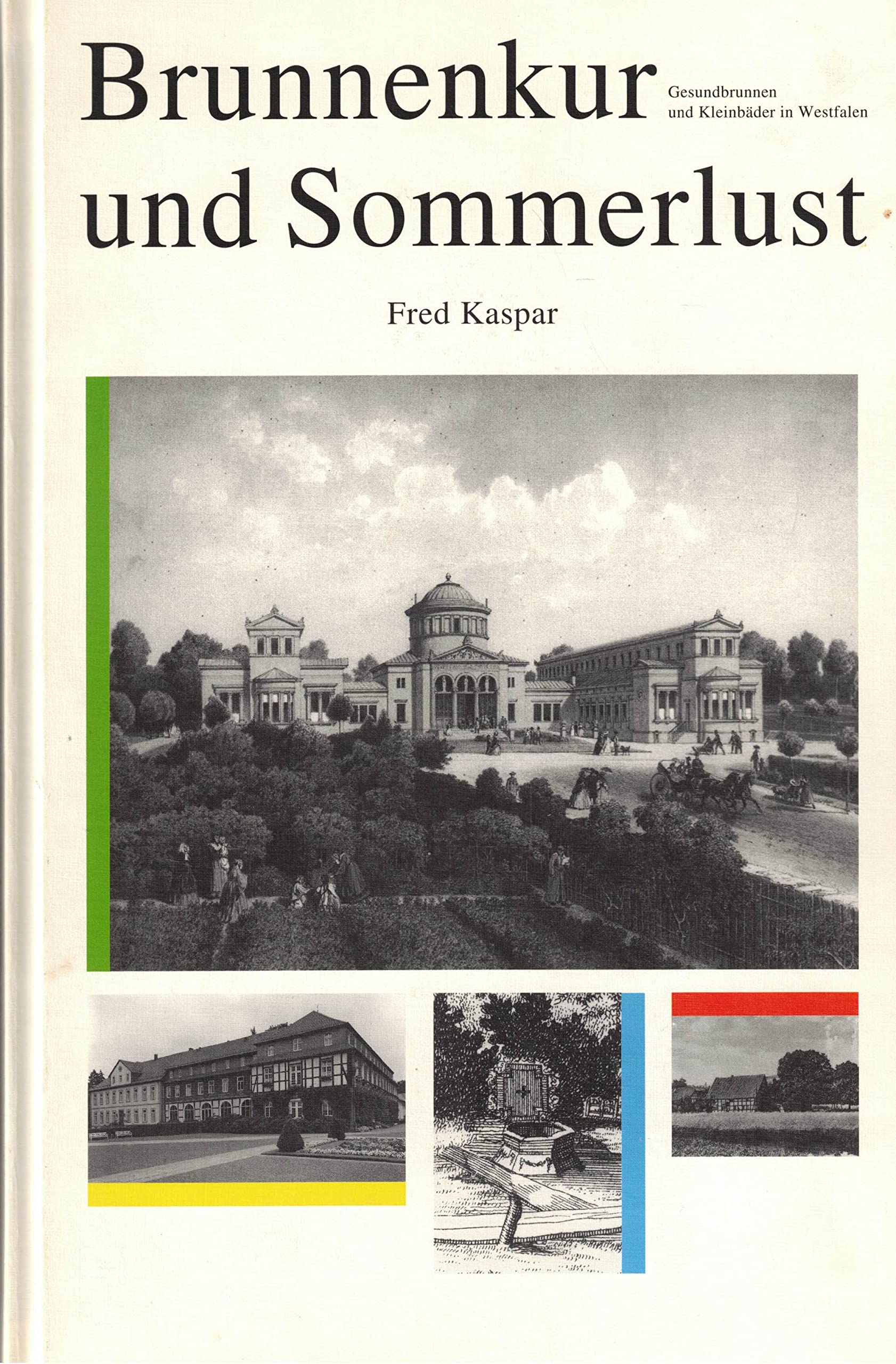 Brunnenkur und Sommerlust. Gesundbrunnen und Kleinbäder in Westfalen Medicine