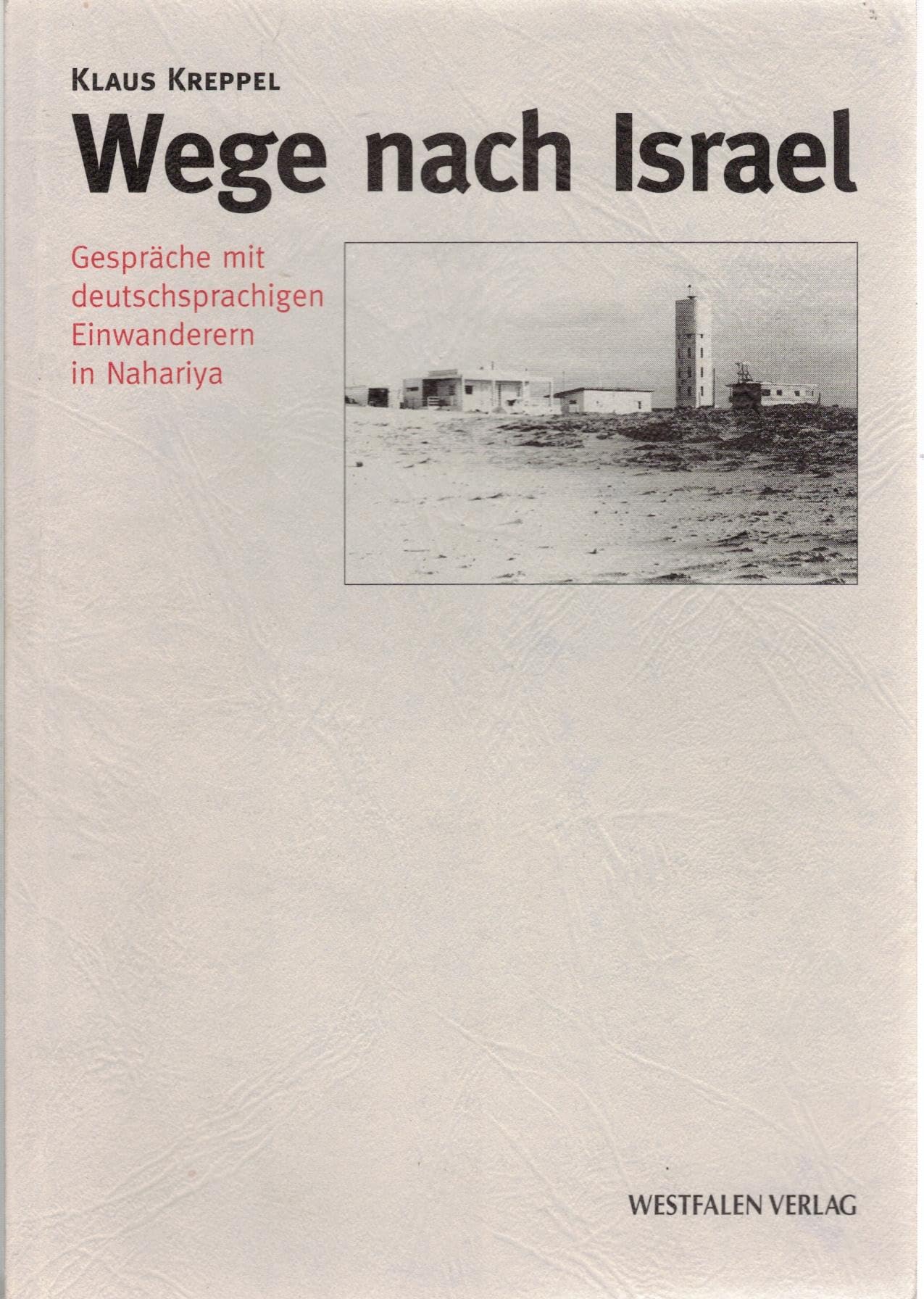 Wege nach Israel: Gespräche mit deutschsprachigen Einwanderern in Nahariya Leisure, Home & Garden